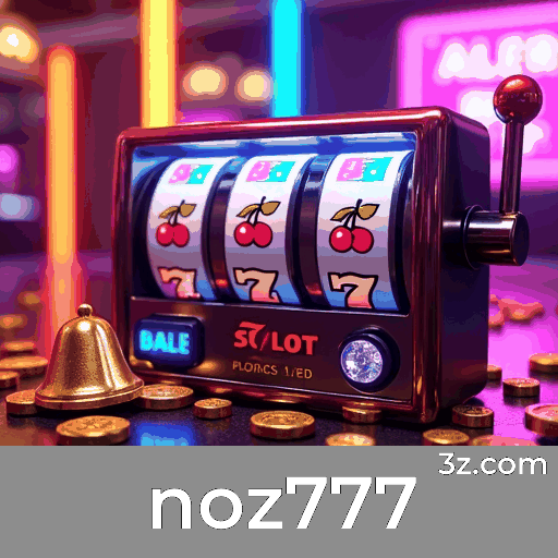 noz777 Social Casino: Entretenimento Real de Interação